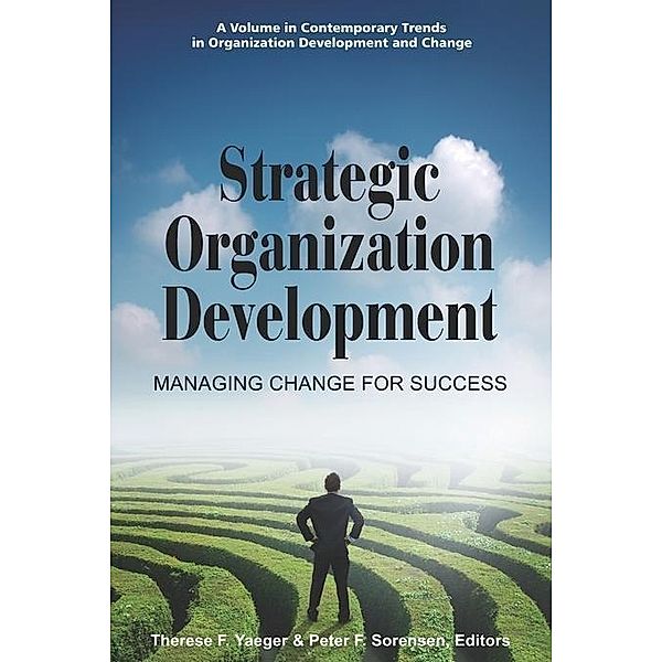 Strategic Organization Development / Contemporary Trends in Organization Development and Change