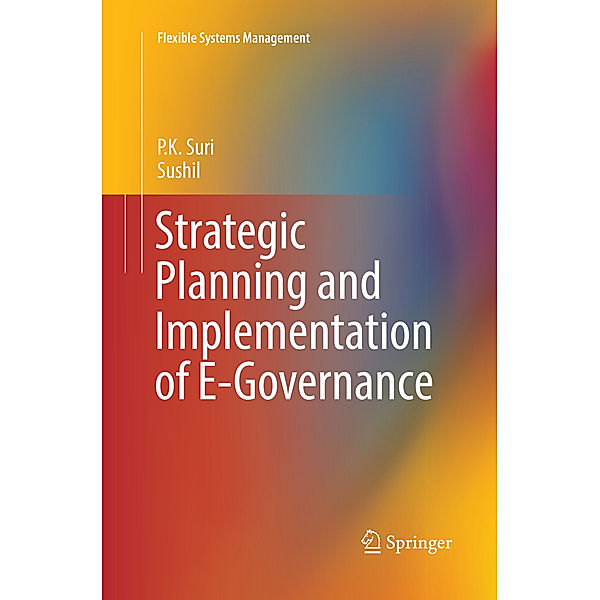 Strategic Planning and Implementation of E-Governance, P.K. Suri, Sushil