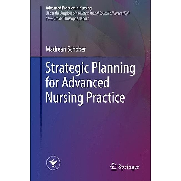 Strategic Planning for Advanced Nursing Practice, Madrean Schober
