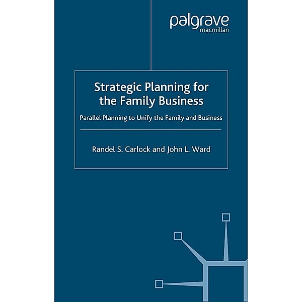 Strategic Planning for The Family Business / A Family Business Publication, R. Carlock, J. Ward