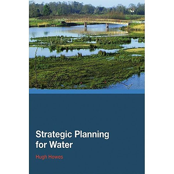 Strategic Planning for Water, Hugh Howes