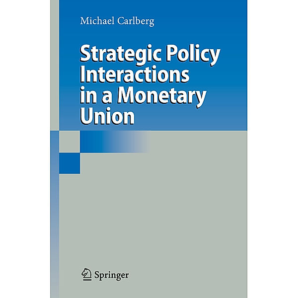 Strategic Policy Interactions in a Monetary Union, Michael Carlberg