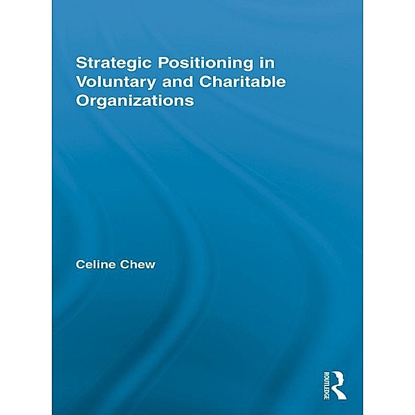 Strategic Positioning in Voluntary and Charitable Organizations, Celine Chew