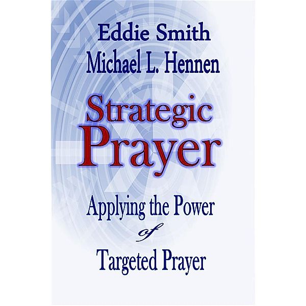 Strategic Prayer, Eddie Smith