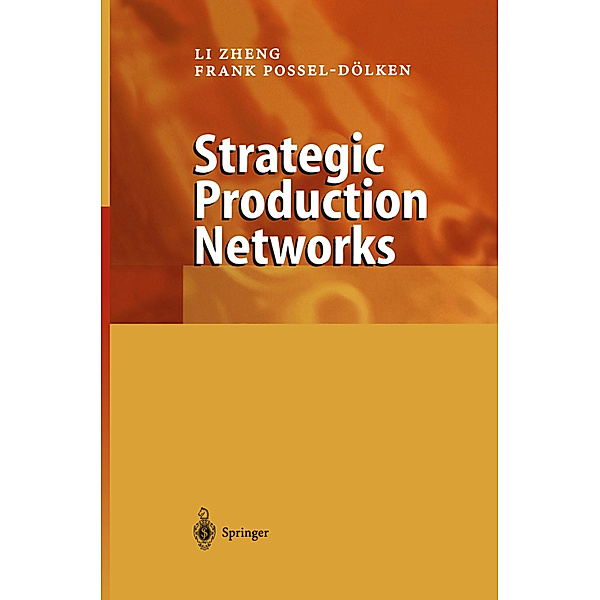 Strategic Production Networks, Li Zheng, Frank Possel-Dölken