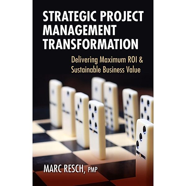 Strategic Project Management Transformation, Marc Resch