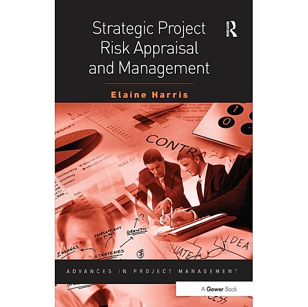 Strategic Project Risk Appraisal and Management, Elaine Harris