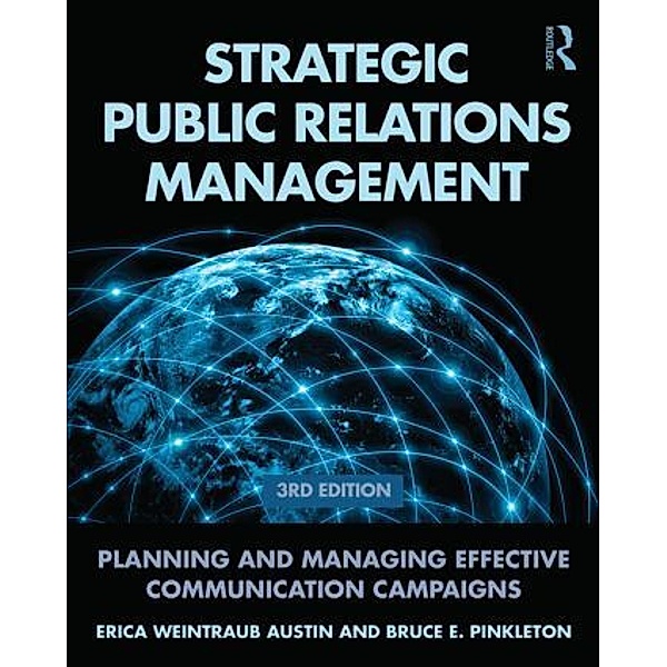 Strategic Public Relations Management, Erica Weintraub Austin, Bruce E. Pinkleton