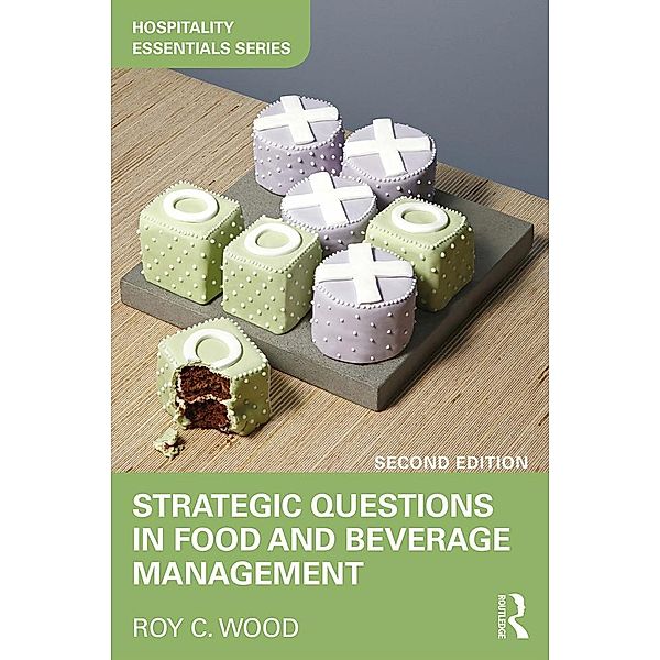 Strategic Questions in Food and Beverage Management, Roy Wood