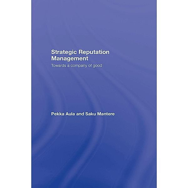 Strategic Reputation Management, Pekka Aula, Saku Mantere