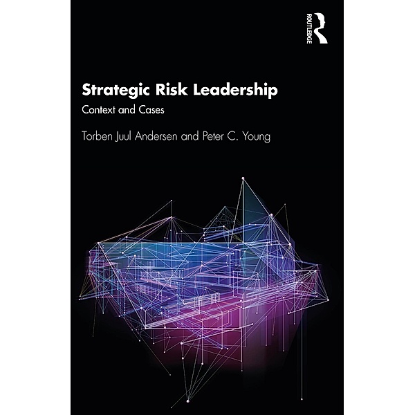 Strategic Risk Leadership, Torben Juul Andersen, Peter C. Young