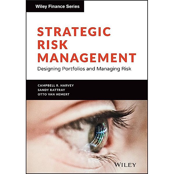 Strategic Risk Management / Wiley Finance Editions, Campbell R. Harvey, Sandy Rattray, Otto van Hemert