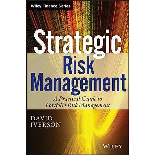 Strategic Risk Management / Wiley Finance Editions Bd.1, David Iverson