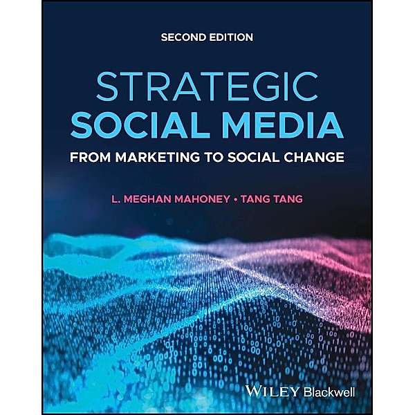 Strategic Social Media, L. Meghan Mahoney, Tang Tang