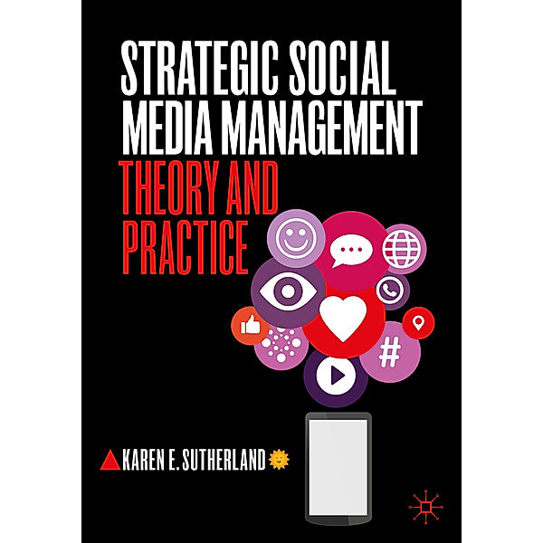 Strategic Social Media Management, Karen E. Sutherland