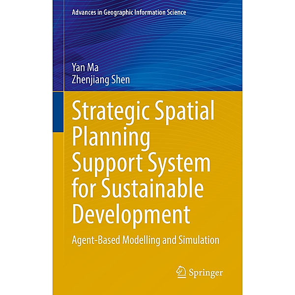 Strategic Spatial Planning Support System for Sustainable Development, Yan Ma, Zhenjiang Shen
