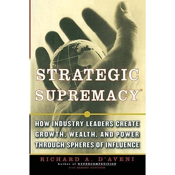 Strategic Supremacy, Richard A. D'Aveni