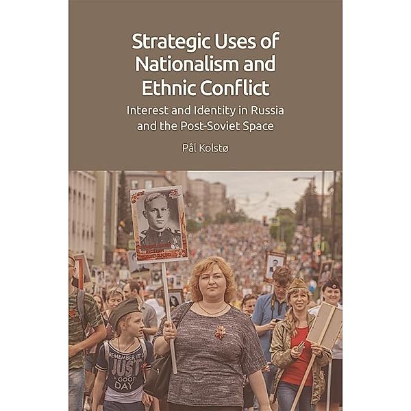 Strategic Uses of Nationalism and Ethnic Conflict, Pal Kolsto