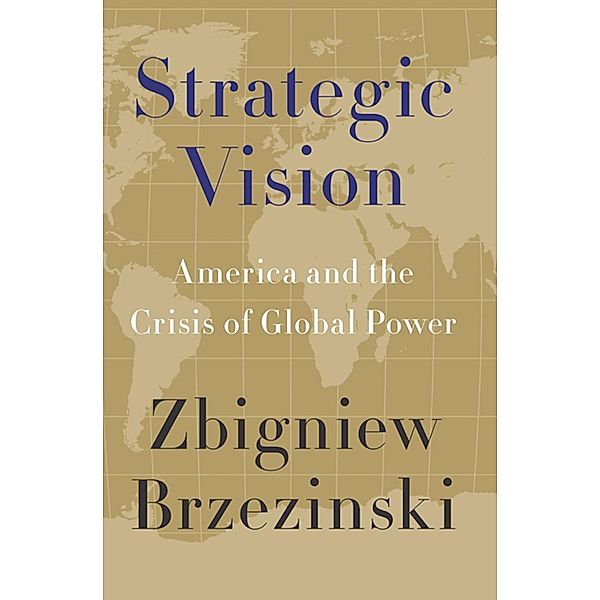 Strategic Vision, Zbigniew Brzezinski