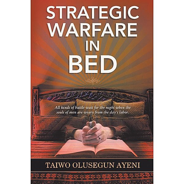 Strategic Warfare in Bed, Taiwo Olusegun Ayeni