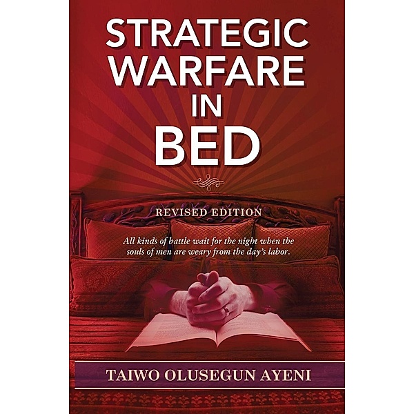 Strategic Warfare In Bed / TOPLINK PUBLISHING, LLC, Taiwo Olusegun Ayeni