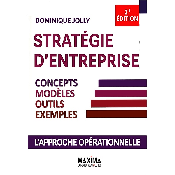 Stratégie d'entreprise - 2e éd. / HORS COLLECTION, Dominique Jolly