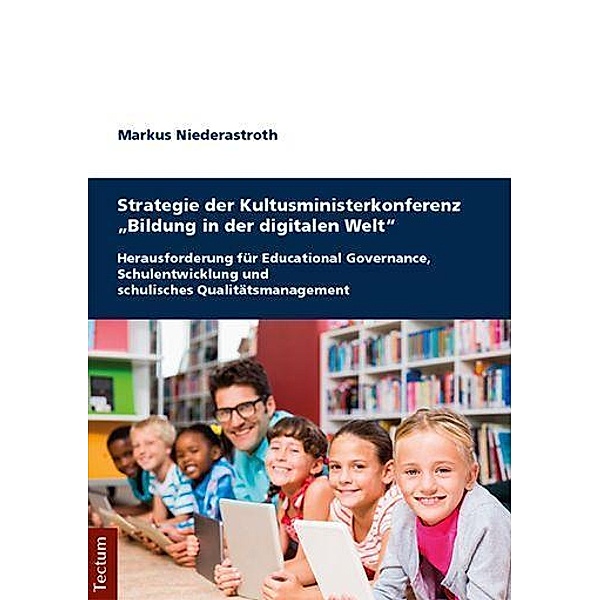 Strategie der Kultusministerkonferenz Bildung in der digitalen Welt, Markus Niederastroth
