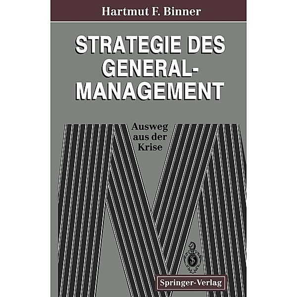 Strategie des General-Management, Hartmut F. Binner