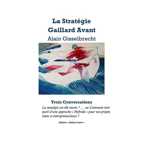 Strategie  du Gaillard Avant, Gisselbrecht Alain Gisselbrecht
