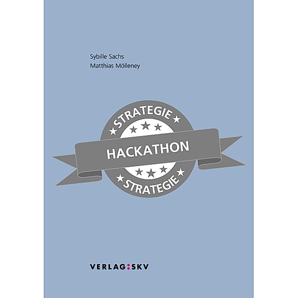 Strategie-Hackathon, Sybille Sachs, Matthias Mölleney