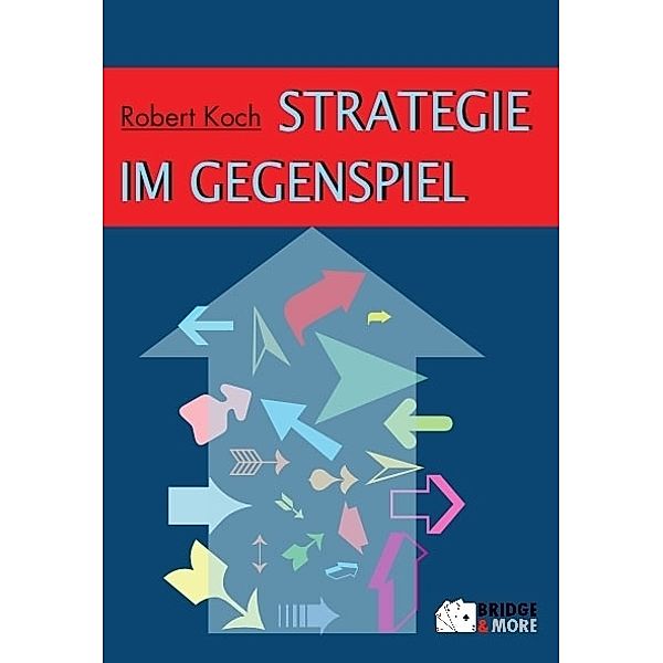 Strategie im Gegenspiel, Robert Koch