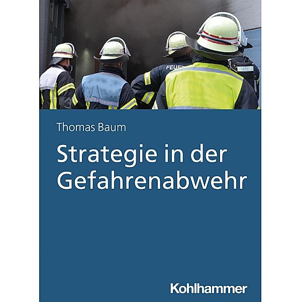 Strategie in der Gefahrenabwehr, Thomas Baum