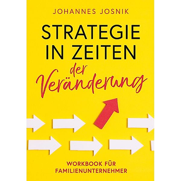 Strategie in Zeiten der Veränderung, Johannes Josnik