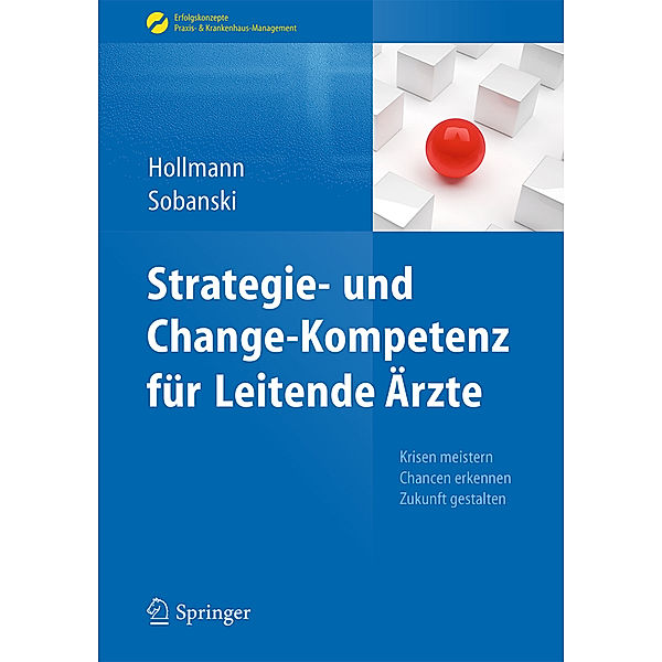 Strategie- und Change-Kompetenz für Leitende Ärzte, Jens Hollmann, Adam Sobanski