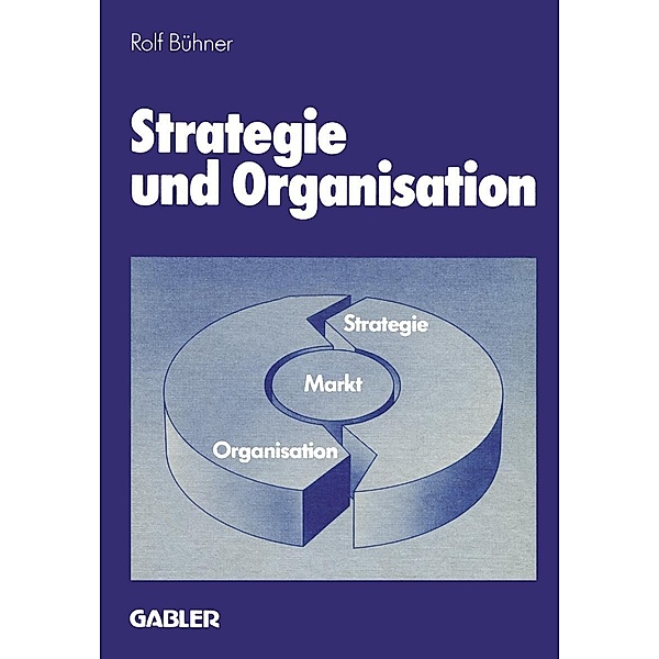 Strategie und Organisation, Rolf Bühner