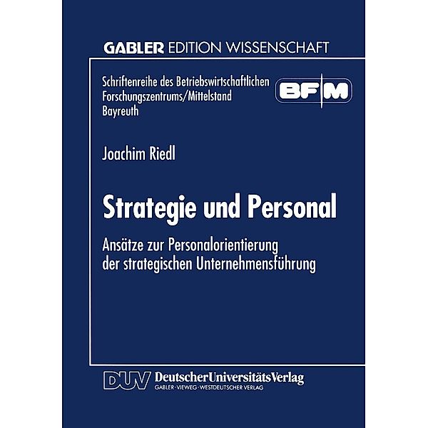 Strategie und Personal / Schriftenreihe des Betriebswirtschaftlichen Forschungszentrums/Mittelstand Bayreuth
