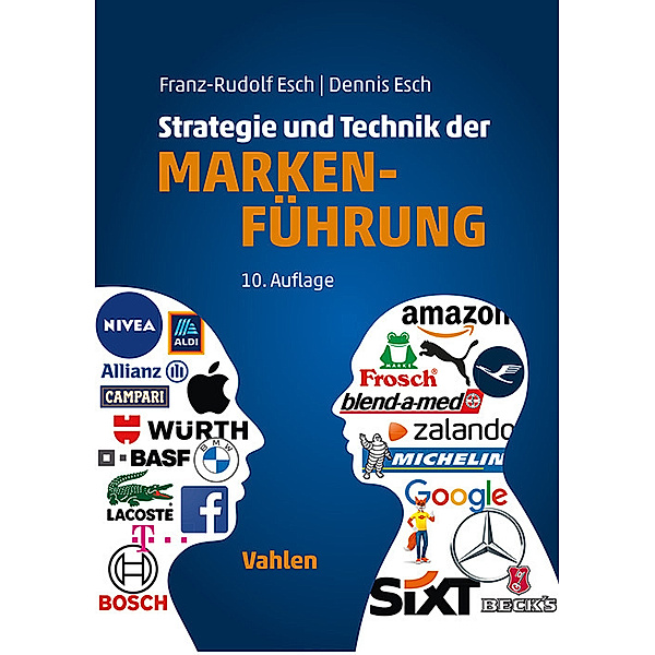 Strategie und Technik der Markenführung, Franz-Rudolf Esch, Dennis Esch