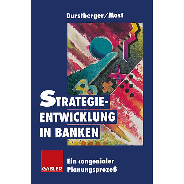 Strategieentwicklung in Banken, Herbert Durstberger, Susanne Most