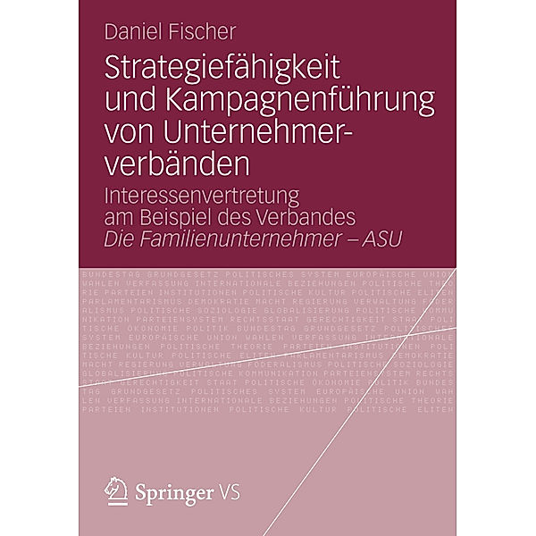 Strategiefähigkeit und Kampagnenführung von Unternehmerverbänden, Daniel Fischer