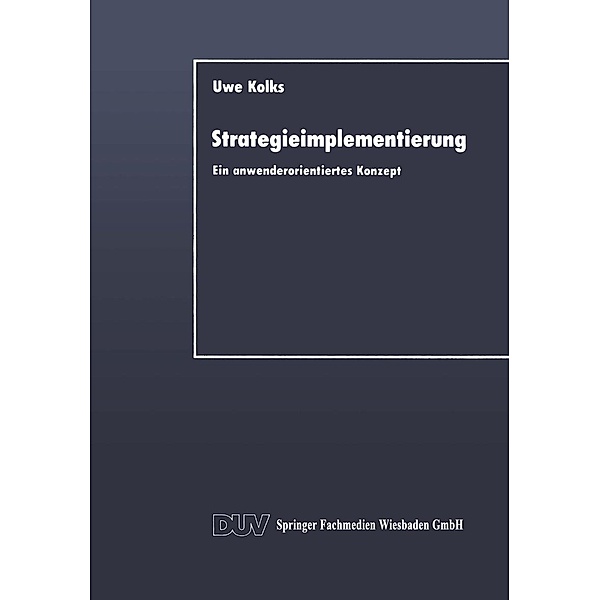 Strategieimplementierung / DUV Wirtschaftswissenschaft, Uwe Kolks