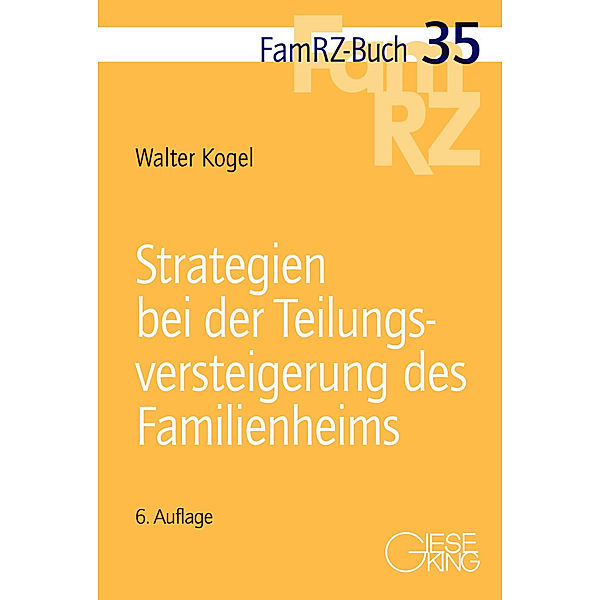 Strategien bei der Teilungsversteigerung des Familienheims, Walter Kogel