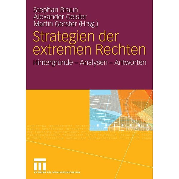 Strategien der extremen Rechten, Stephan Braun, Alexander Geisler, Martin Gerster