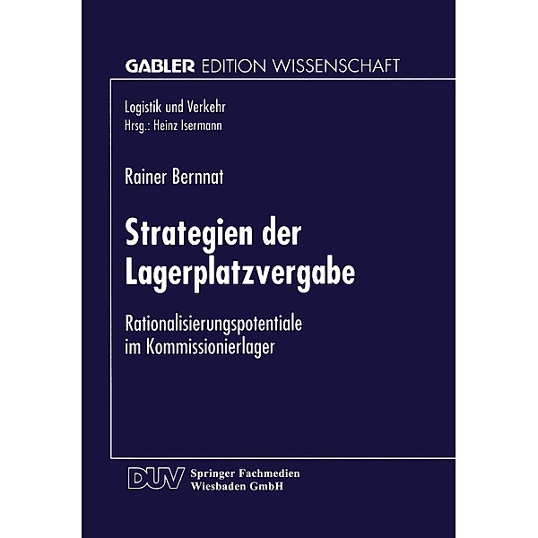 Strategien der Lagerplatzvergabe / Logistik und Verkehr, Rainer Bernnat