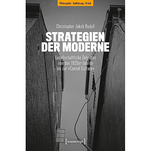 Strategien der Moderne / Philosophie - Aufklärung - Kritik Bd.1, Christopher Jakob Rudoll