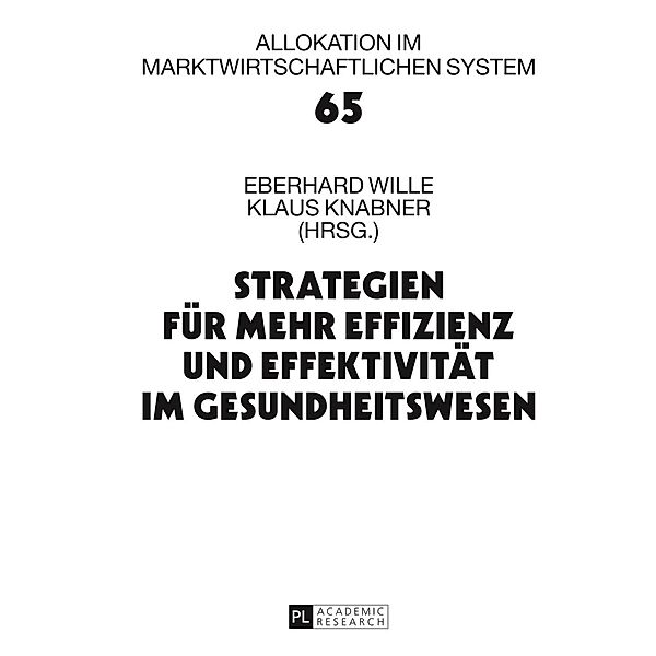 Strategien fuer mehr Effizienz und Effektivitaet im Gesundheitswesen, Eberhard Wille