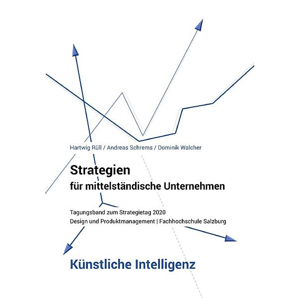 Strategien  für mittelständische Unternehmen - Künstliche Intelligenz, Hartwig Rüll