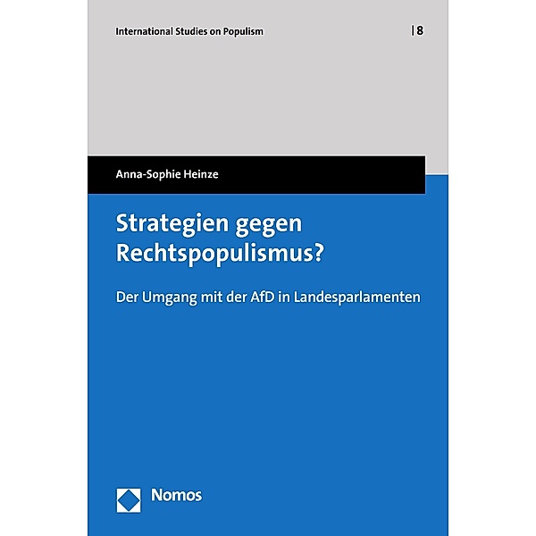 Strategien gegen Rechtspopulismus? / International Studies on Populism Bd.8, Anna-Sophie Heinze