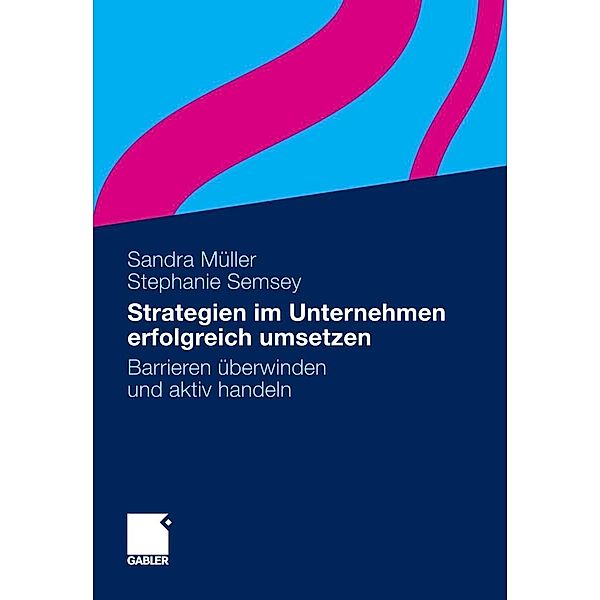 Strategien im Unternehmen erfolgreich umsetzen, Sandra Müller, Stephanie Semsey