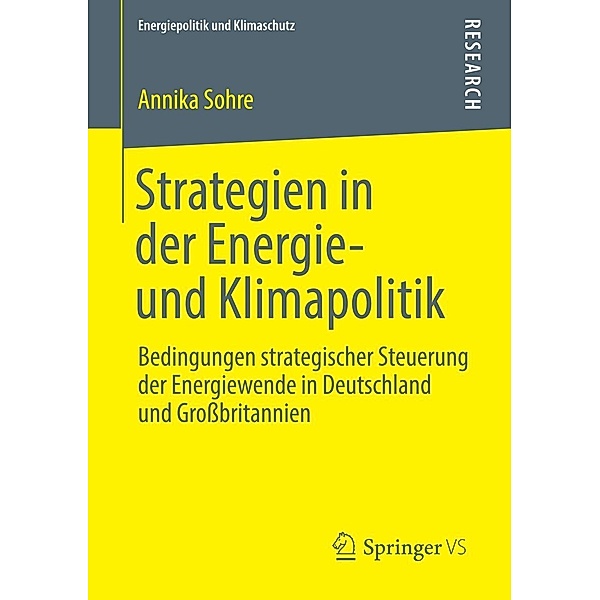 Strategien in der Energie- und Klimapolitik / Energiepolitik und Klimaschutz. Energy Policy and Climate Protection, Annika Sohre