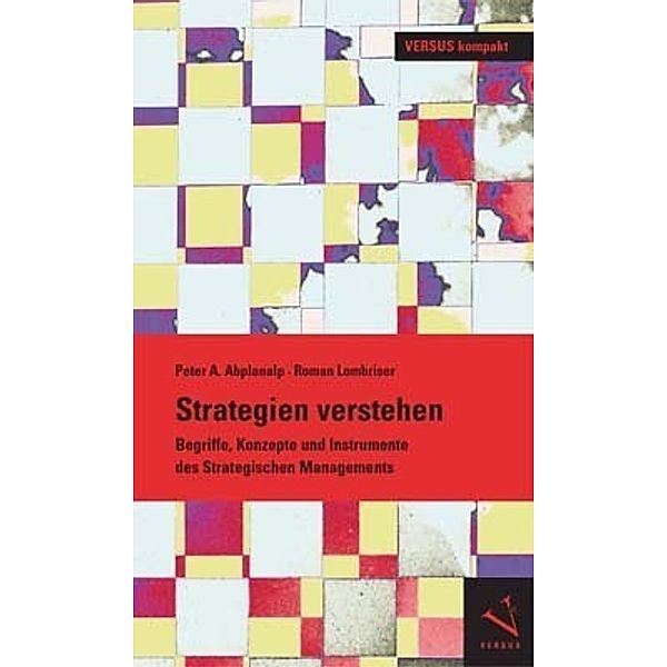 Strategien verstehen, Peter A. Abplanalp, Roman Lombriser
